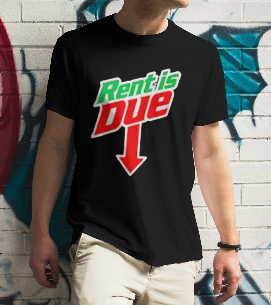 Rent Is Due Mountain Dew T-Shirt