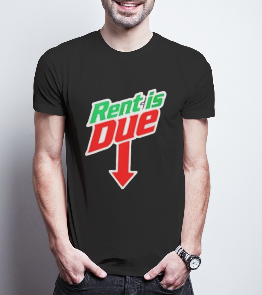 Rent Is Due Mountain Dew T-Shirt