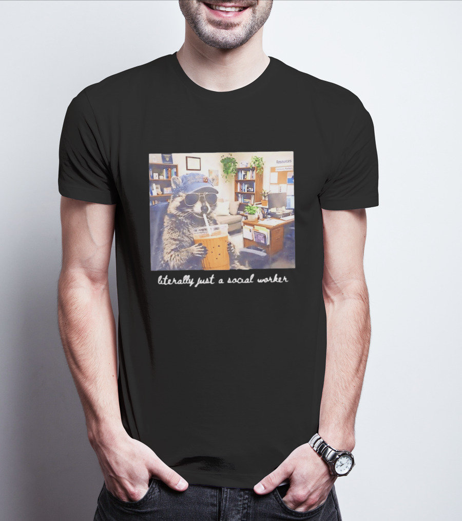 Social Work Is My Jam Literally Just A Social Worker Raccoon In Office With Drink T-Shirt