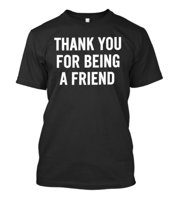 Tom Holland Thank You For Being A Friend T-Shirt