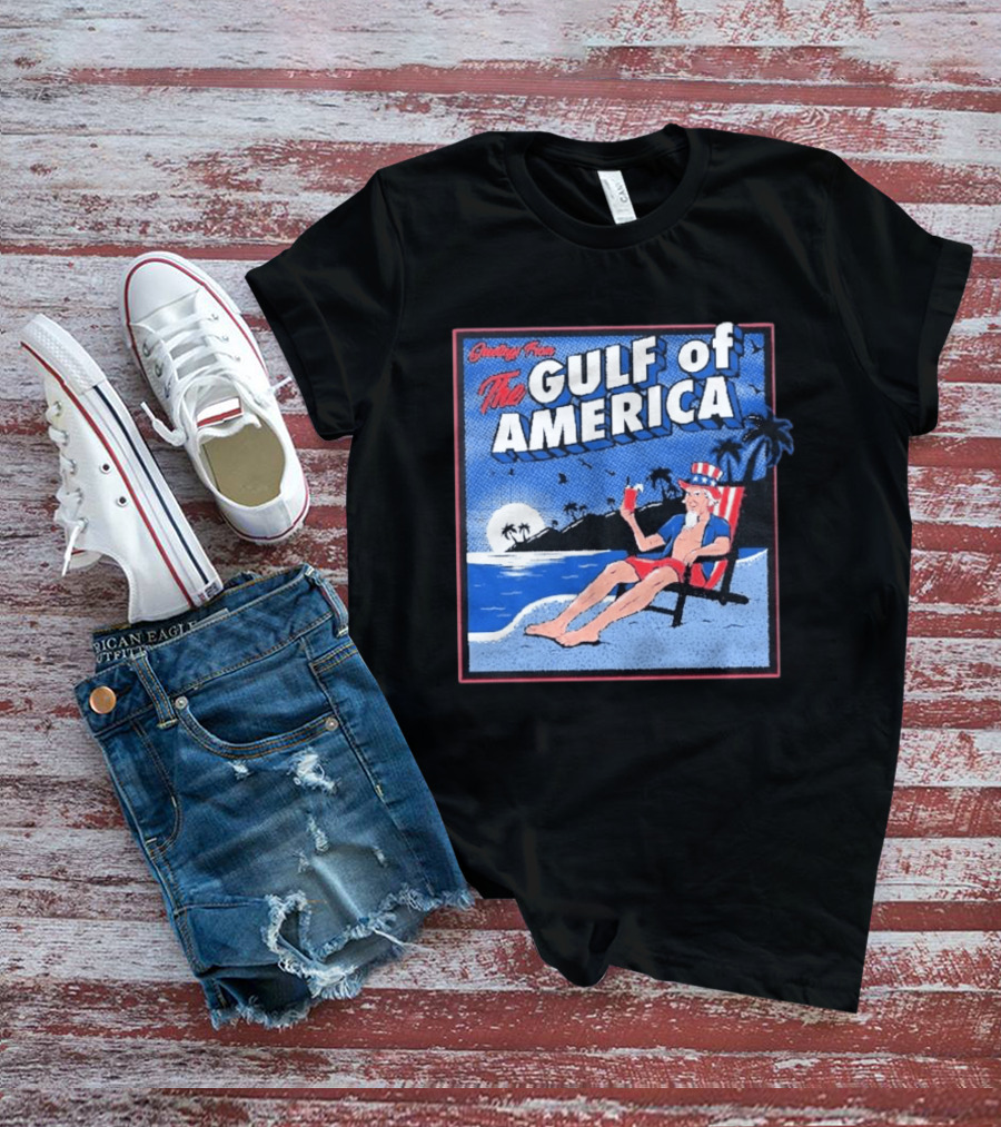 Greetings From The Gulf Of America Uncle Sam Relaxing Beach Scene T-Shirt