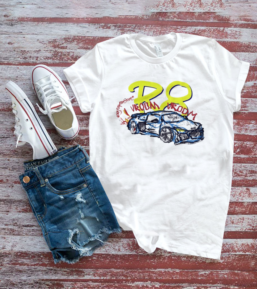 R8 Expensive Vroom Vroom T-Shirt
