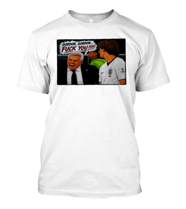 Gordon Gordon Fuck You England Football Meme Comic T-Shirt