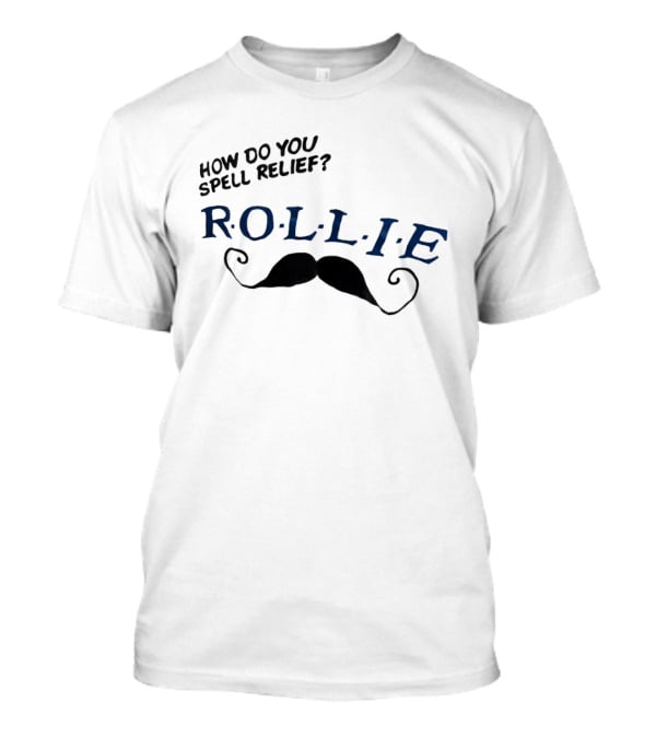 How Do You Spell Relief Rollie Mustache T-Shirt