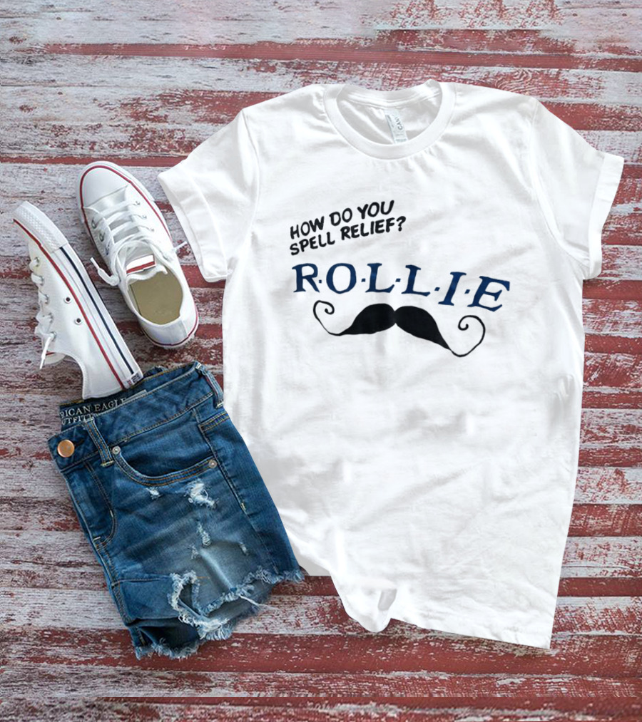 How Do You Spell Relief Rollie Mustache T-Shirt