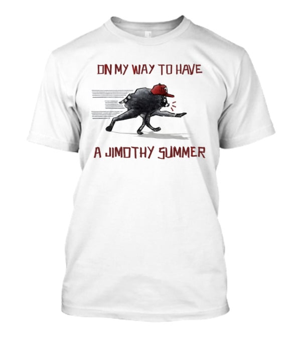 On My Way To Have A Jimothy Summer Raccoon Red Hat T-Shirt
