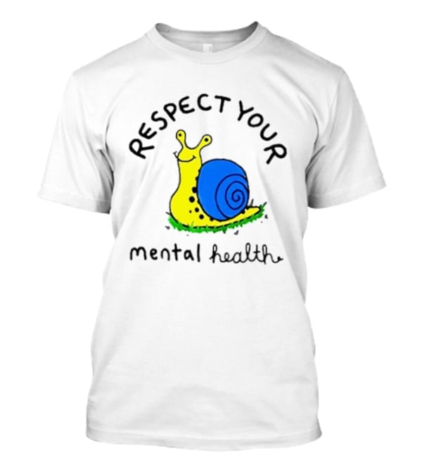 Respect Your Mental Health Snail Self Care T-Shirt