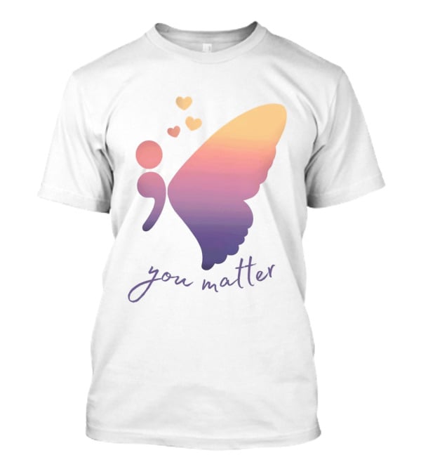 Semicolon Butterfly You Matter Inspirational Mental Health Awareness T-Shirt