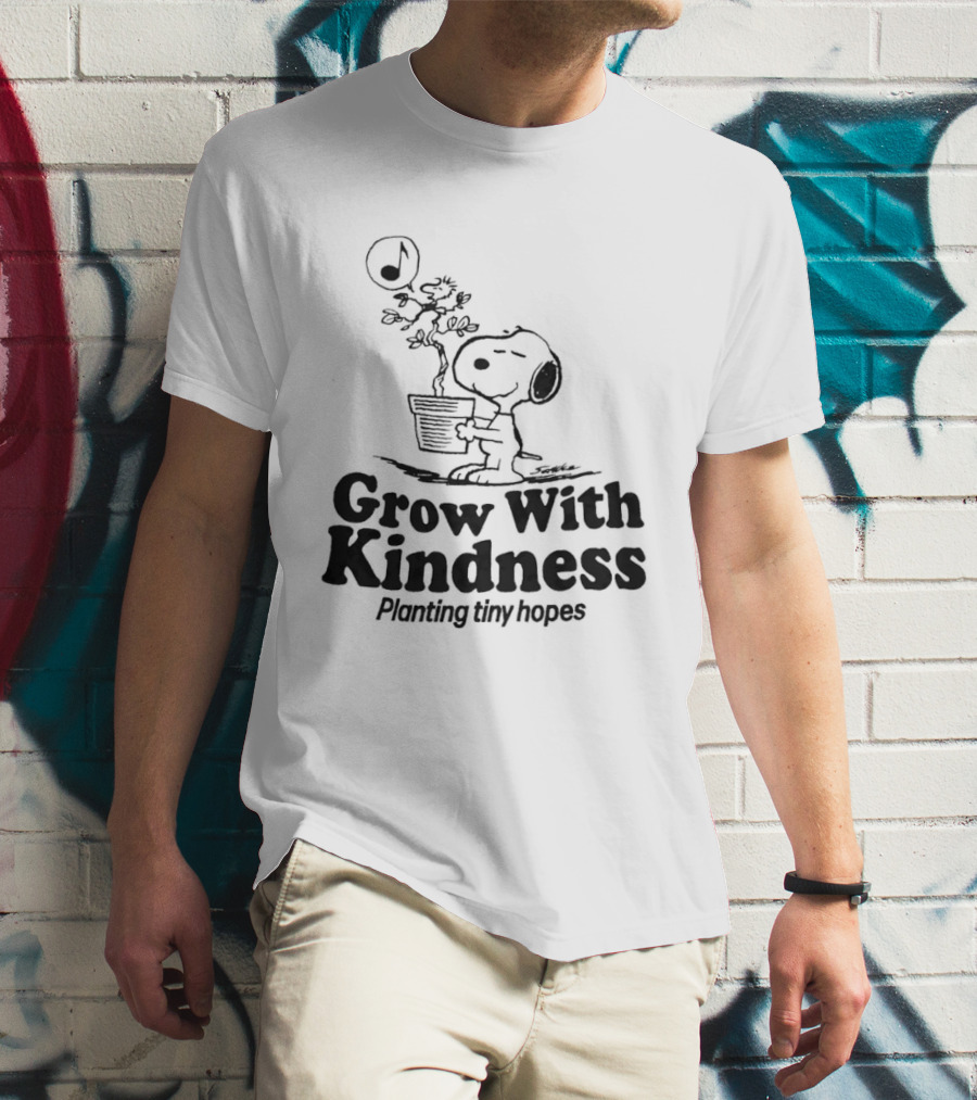 Snoopy Grow With Kindness Planting Tiny Hopes Peanuts Schulz T-Shirt