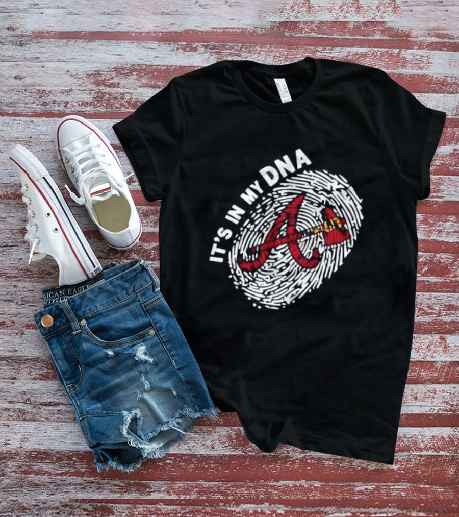 Atlanta Braves A Logo It's In My DNA Baseball Team Fandom T-Shirt