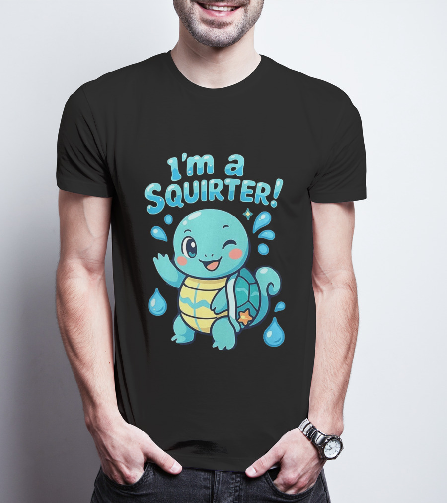 I'm A Squirter Cute Turtle Droplet Fun T-Shirt