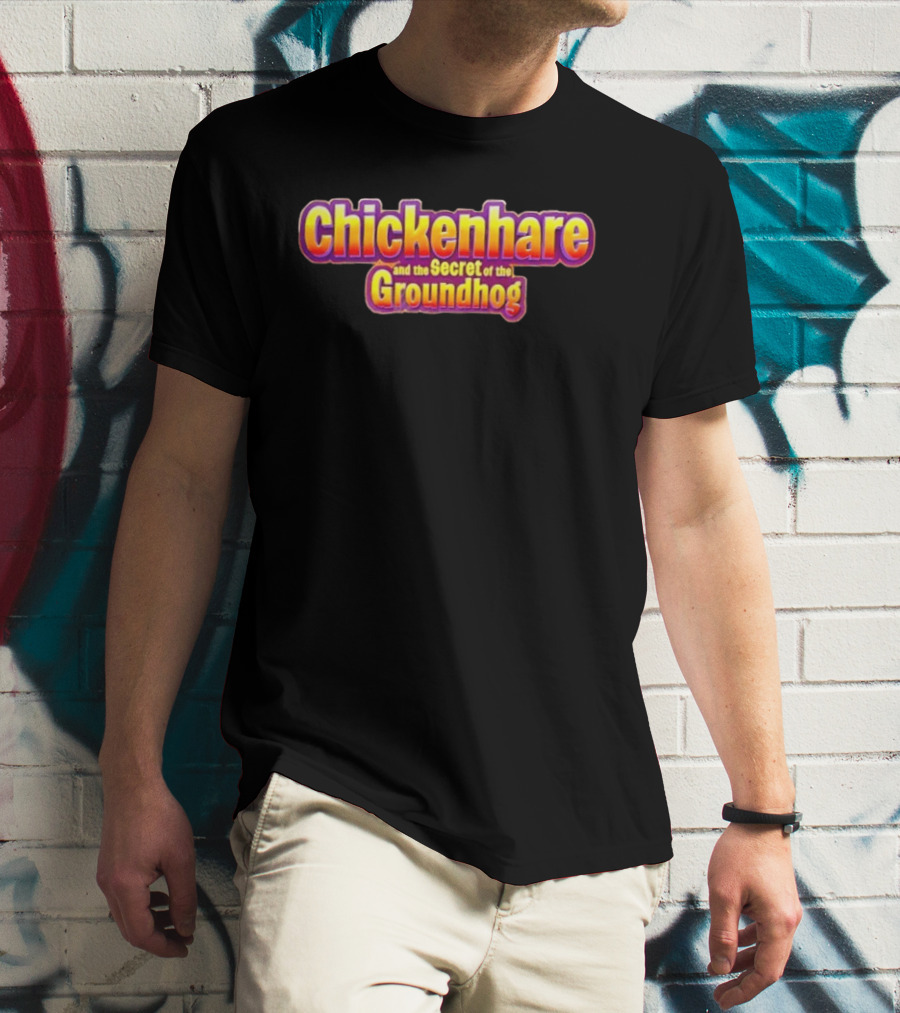 Chickenhare And The Secret Of The Groundhog T-Shirt