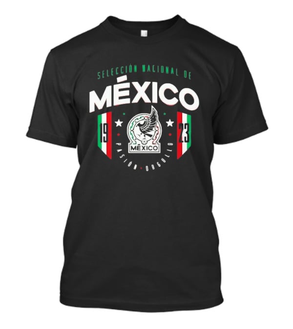 Selección Nacional De México Pasión Orgullo 19 23 Team México T-Shirt