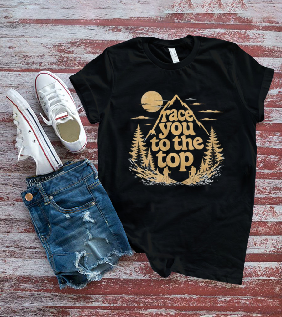Race You To The Top Mountain Hiking Adventure T-Shirt
