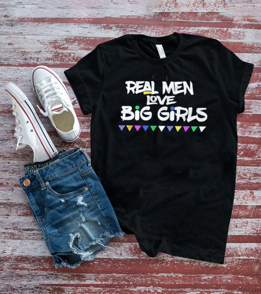 Real Men Love Big Girls Multicolor Triangle Accents T-Shirt