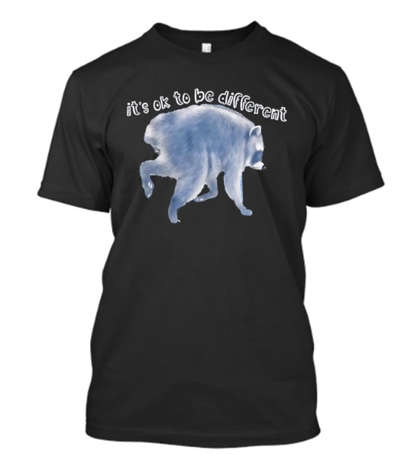 It's OK To Be Different Jimothy Raccoon T-Shirt
