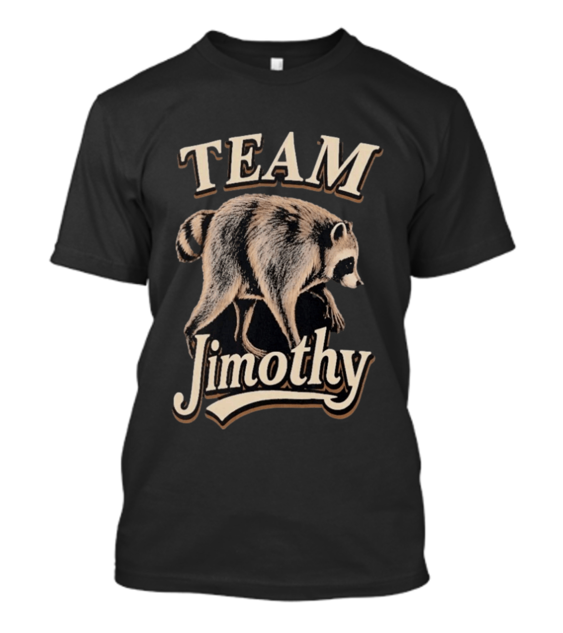Team Jimothy Raccoon T-Shirt