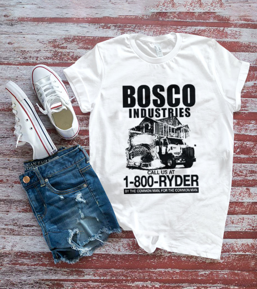 Bosco Industries Call Us At 1 800 RYDER Truck T-Shirt