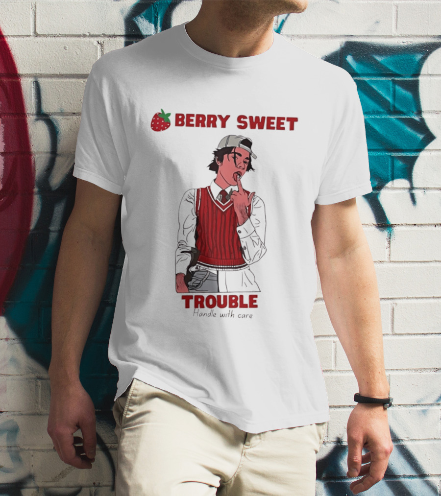Berry Sweet Trouble Man Handle With Care T-Shirt