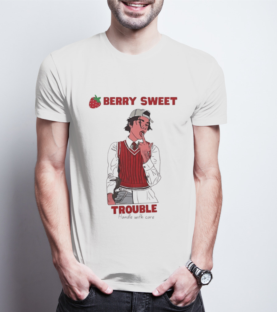 Berry Sweet Trouble Man Handle With Care T-Shirt