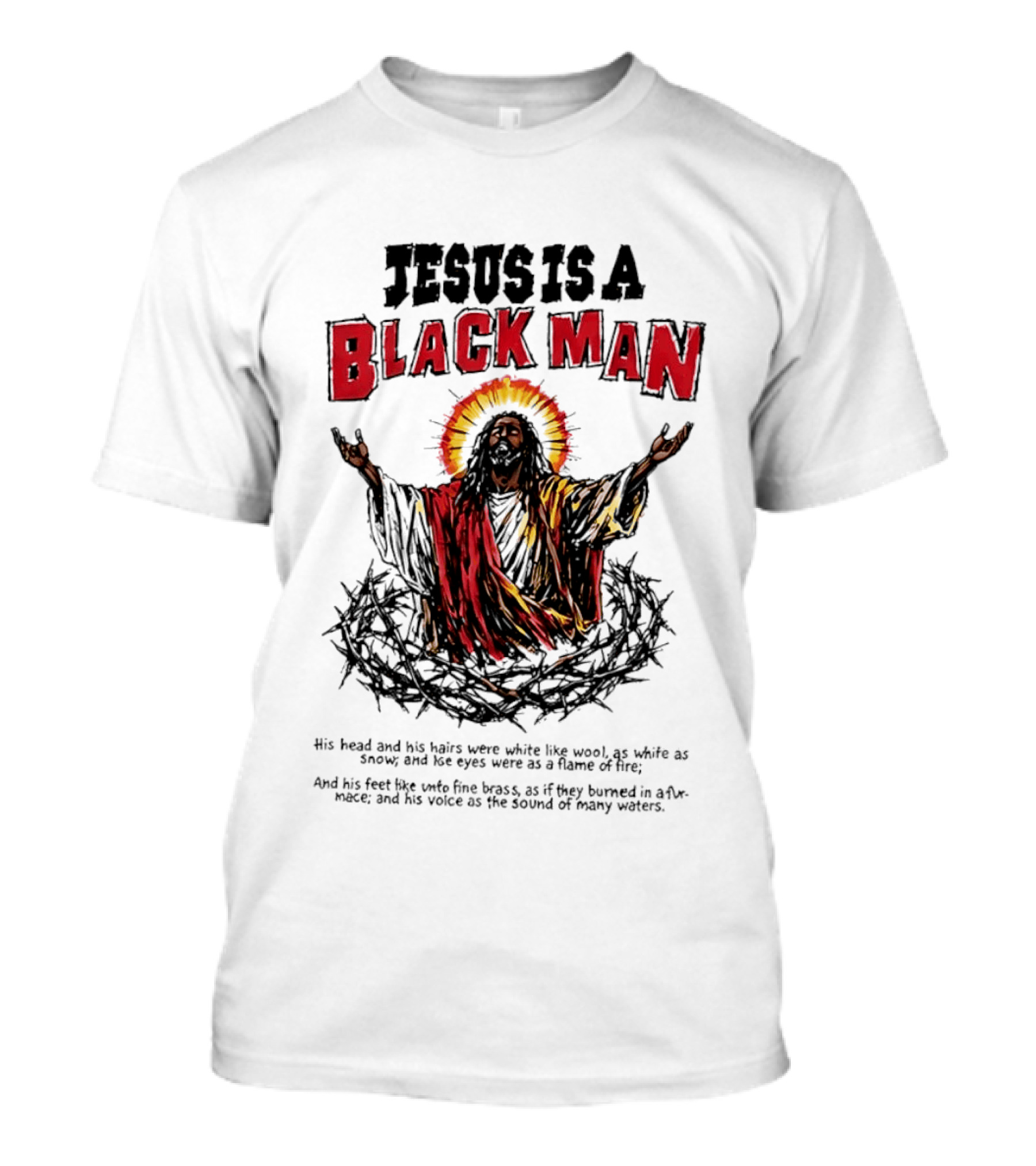 Jesus Is A Black Man Head And Hairs White Wool Snow Eyes Flame Fire T-Shirt
