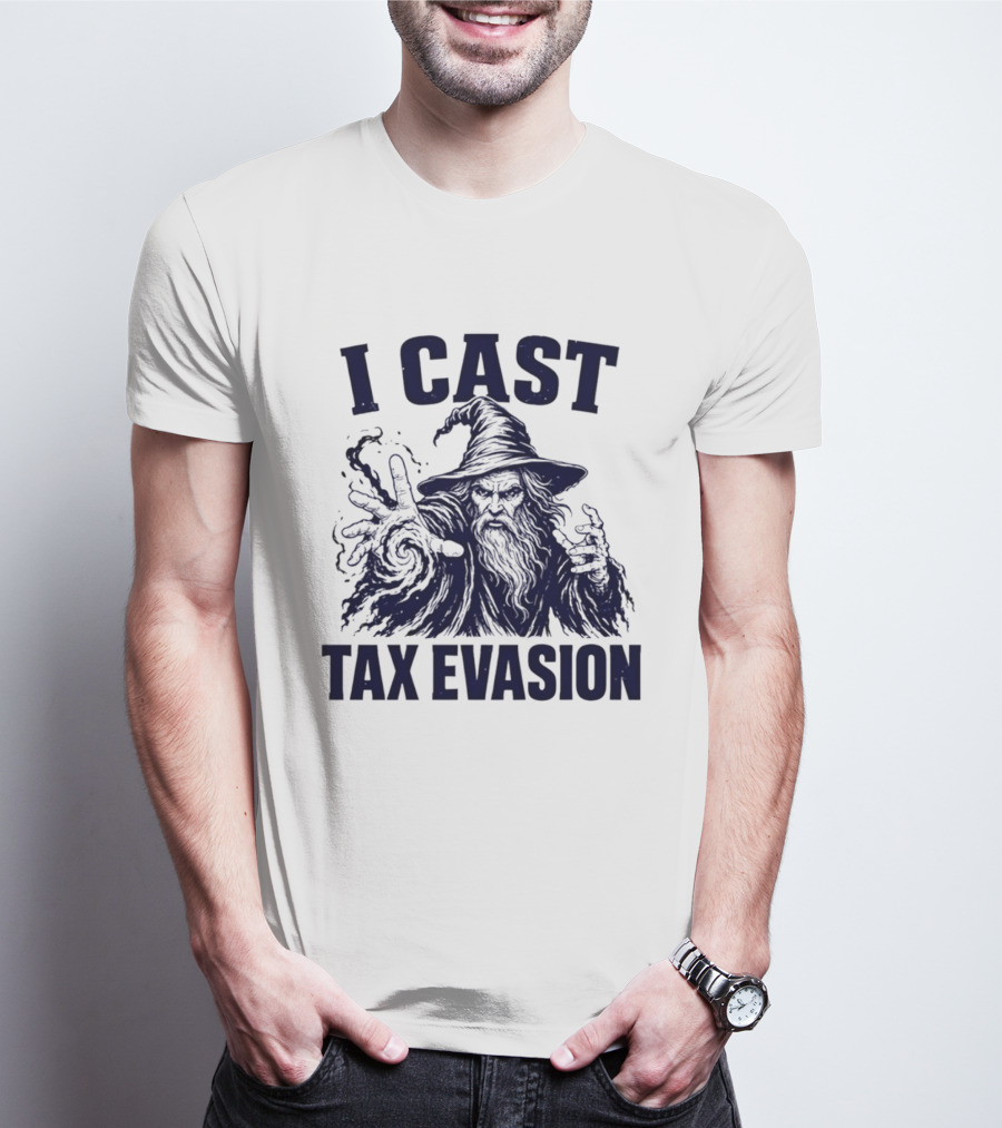 I Cast Tax Evasion Wizard Fantasy Magic Meme T-Shirt