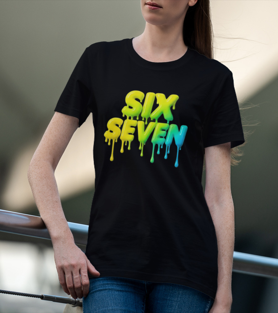 67 Color Drip Six Seven Urban Streetwear T-Shirt