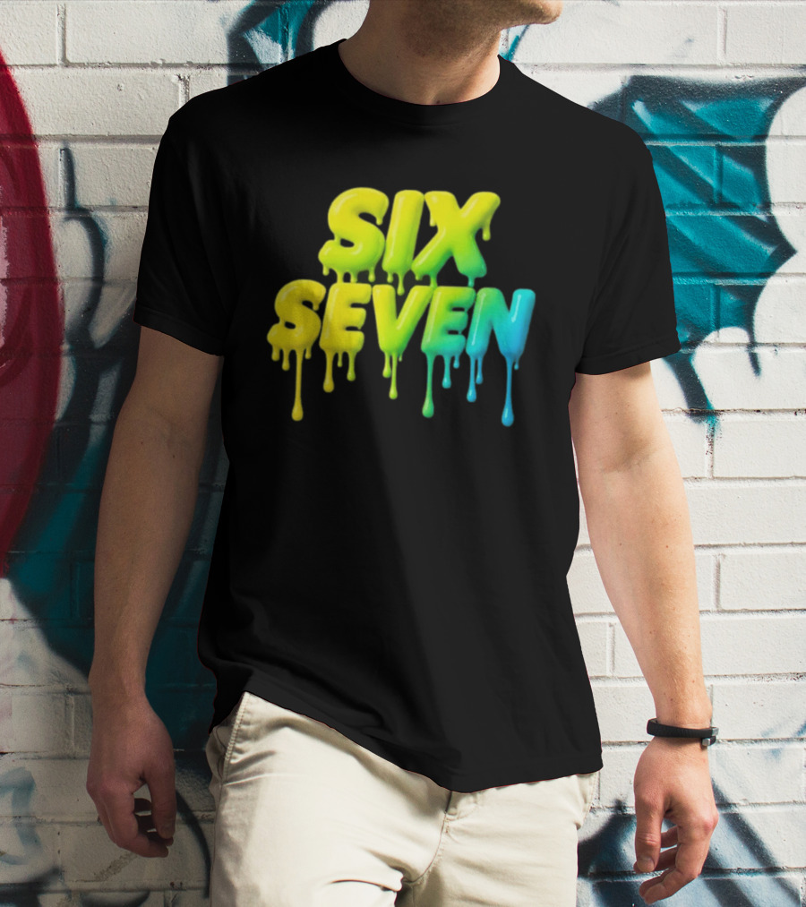 67 Color Drip Six Seven Urban Streetwear T-Shirt