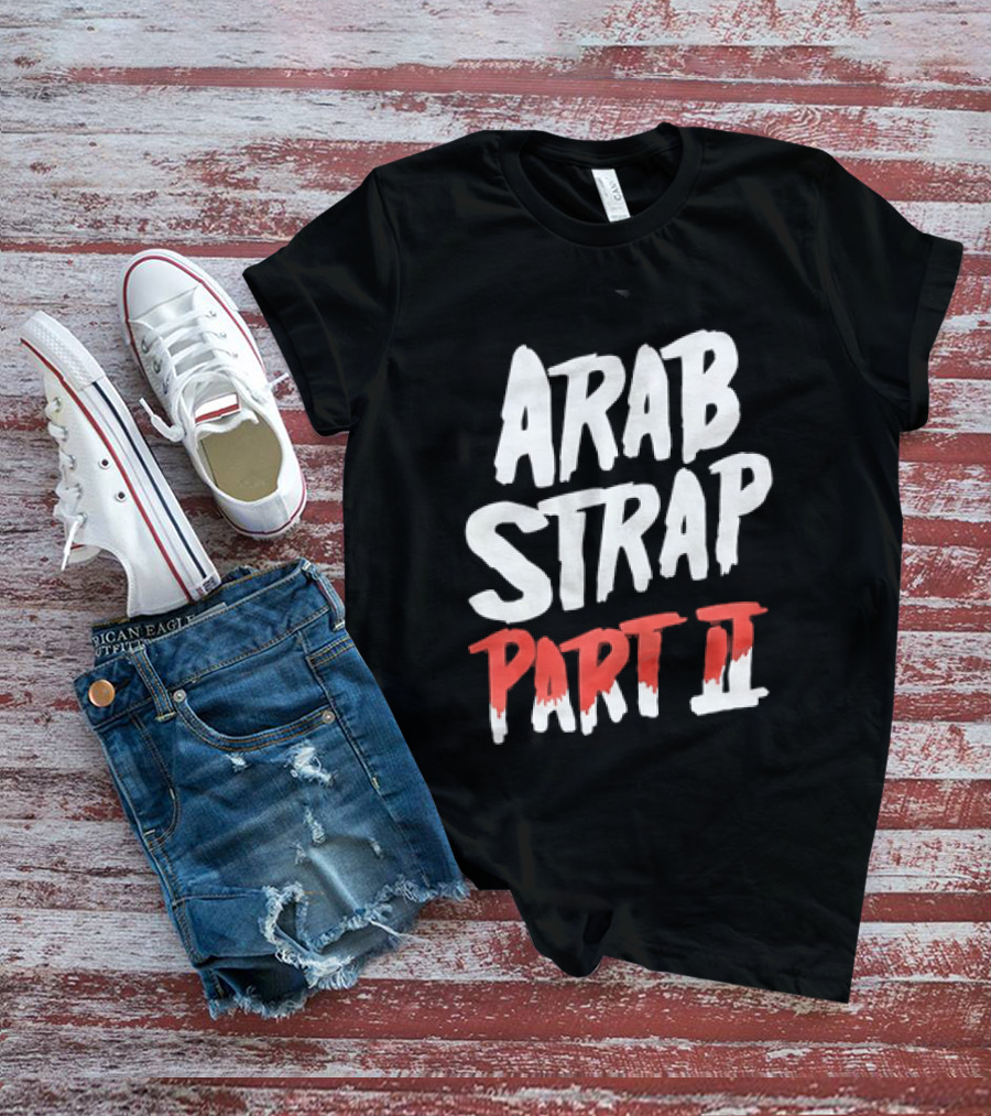 Arab Strap Part II White Black Bold Red T-Shirt