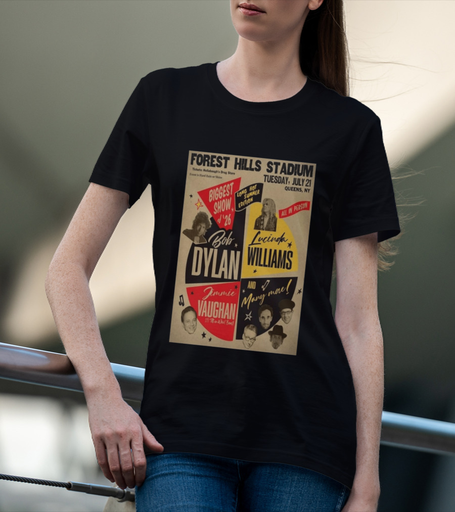 Forest Hills Stadium July 21 Biggest Show Bob Dylan Lucinda Williams Jimmie Vaughan Queens NY 2026 T-Shirt