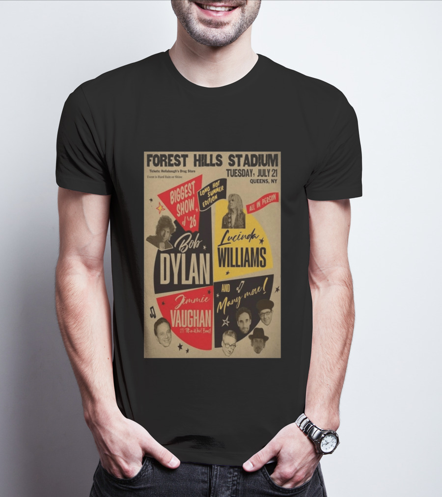 Forest Hills Stadium July 21 Biggest Show Bob Dylan Lucinda Williams Jimmie Vaughan Queens NY 2026 T-Shirt