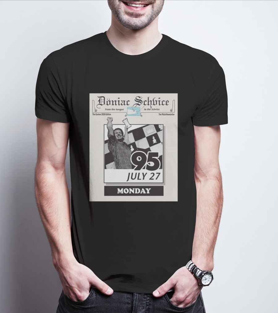Doniac Schvice The Phish Newsletter The Garden 2026 Edition 95 July 27 Monday Chess T-Shirt