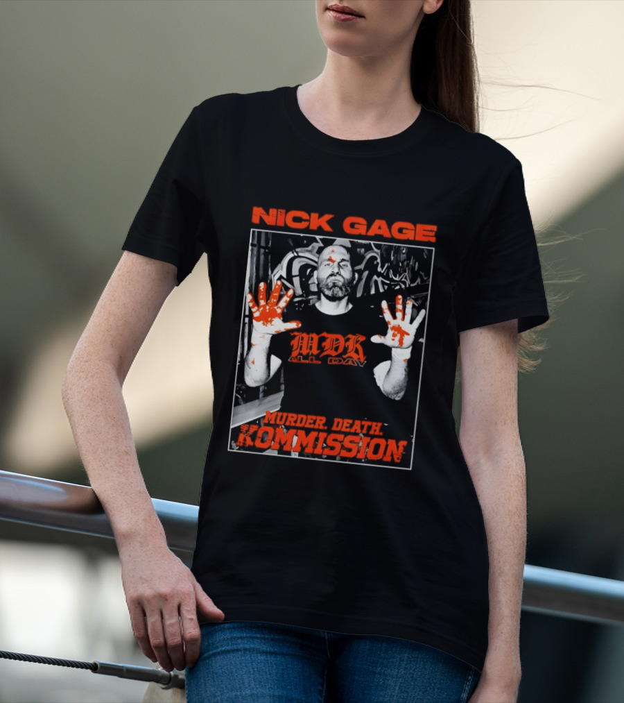 Nick Gage MDK All Day Murder Death Kommission Bloody Hands T-Shirt