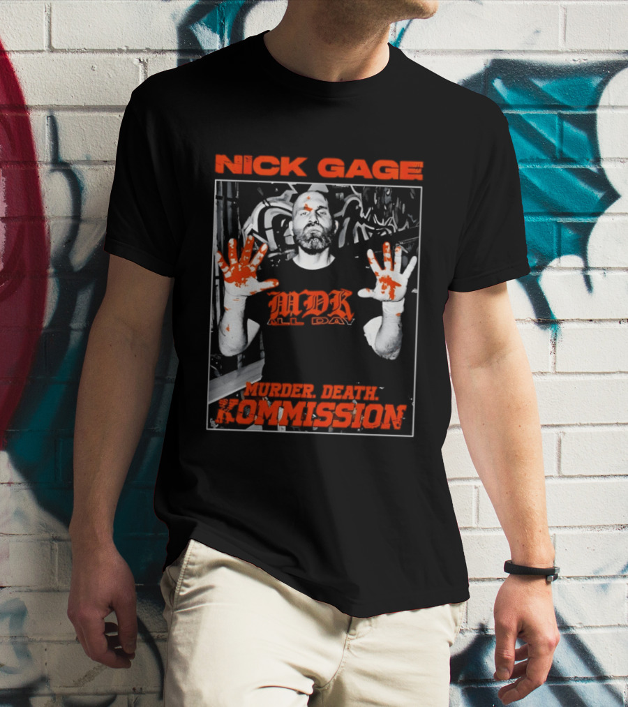 Nick Gage MDK All Day Murder Death Kommission Bloody Hands T-Shirt