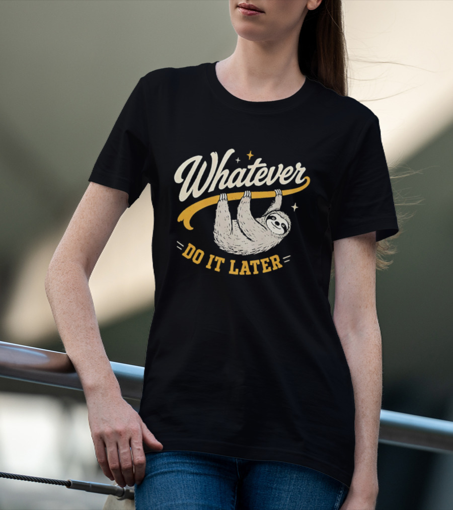 Whatever Do It Later Sloth Hanging T-Shirt