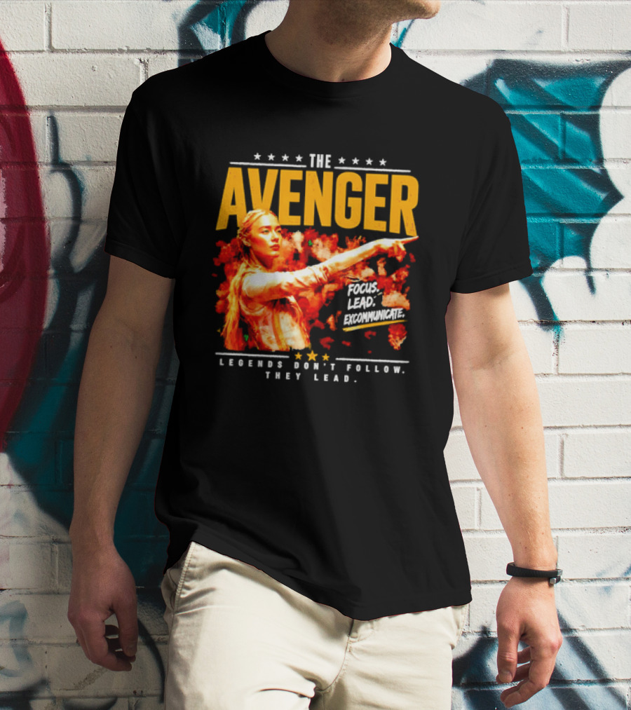 The Avenger Sophia Cunningham Legends Don't Follow They Lead Focus Lead Excommunicate T-Shirt