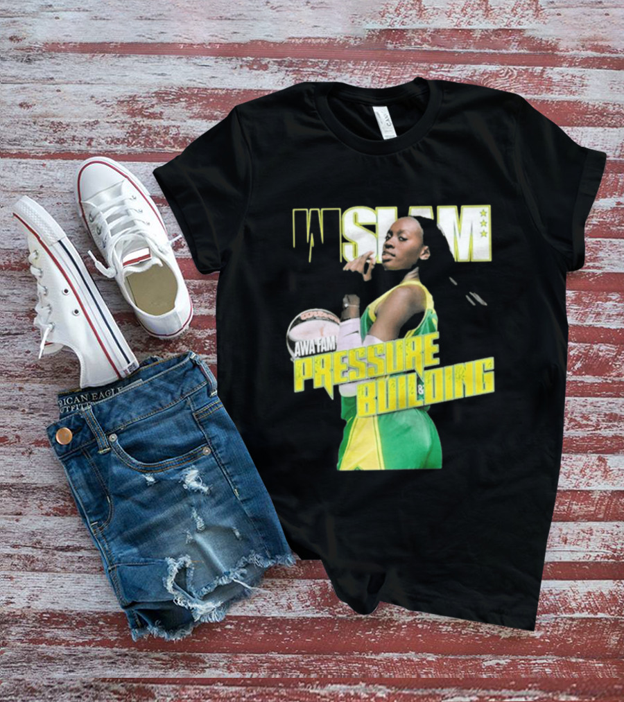 WSLAM Awa Fam Pressure Building Seattle Storm Basketball T-Shirt
