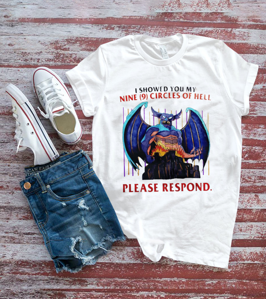 I Showed You My Nine Circles Of Hell Please Respond Demon Wings Monster T-Shirt