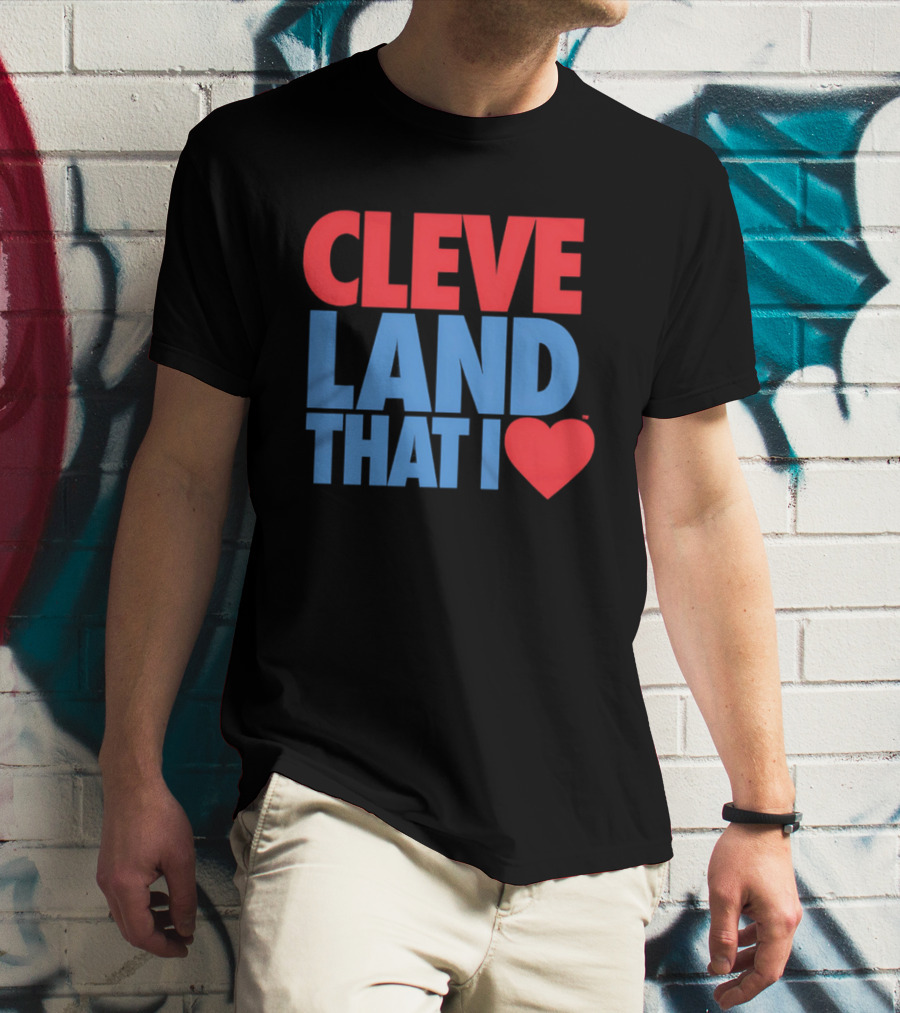 Cleve Land That I Love T-Shirt