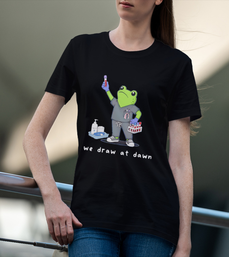 Phlebotomist Frog We Draw At Dawn Humor Lab Tech Supplies T-Shirt