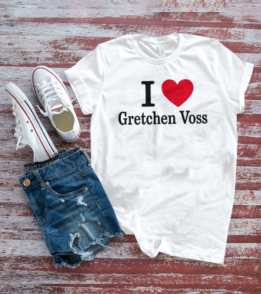 I Love Gretchen Voss Heart T-Shirt