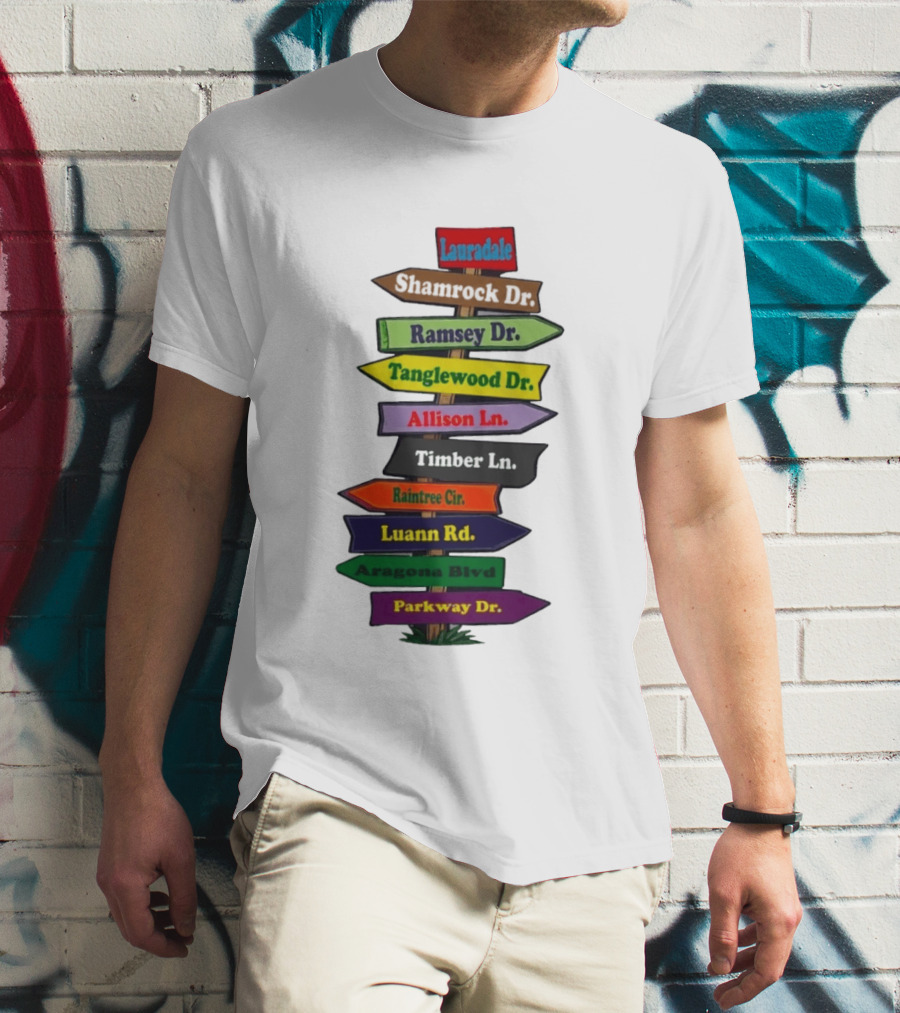 Lauradale Shamrock Ramsey Tanglewood Allison Timber Raintree Luann Aragona Parkway Street Signs T-Shirt