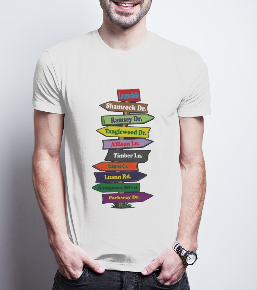 Lauradale Shamrock Ramsey Tanglewood Allison Timber Raintree Luann Aragona Parkway Street Signs T-Shirt
