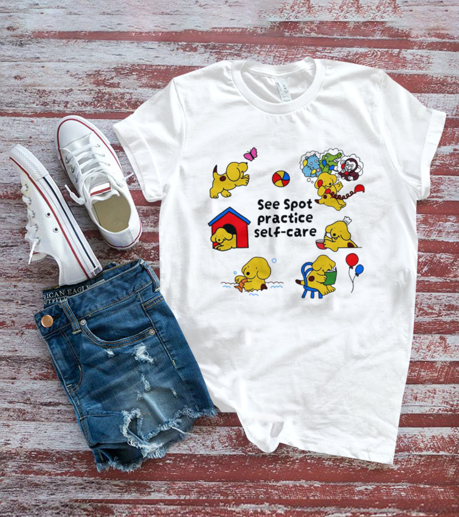 See Spot Practice Self Care Fun Activities For Dog Wellness T-Shirt