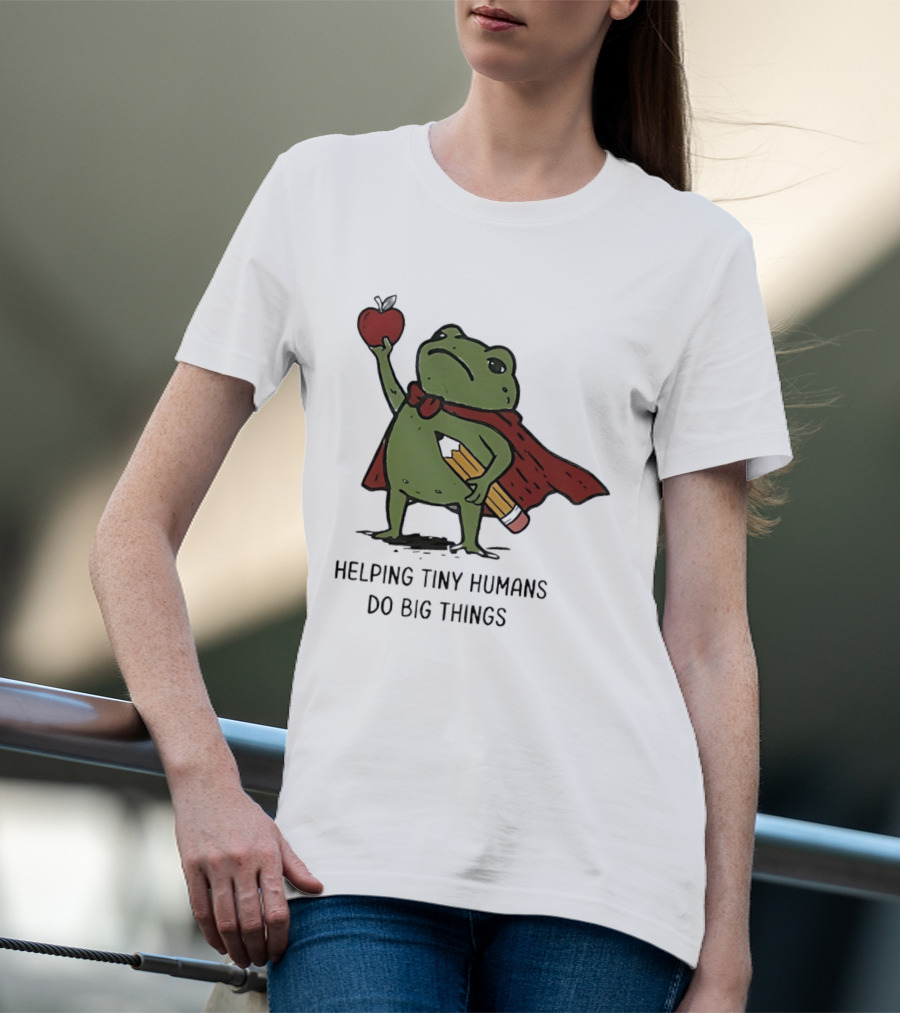 Helping Tiny Humans Do Big Things Cartoon Frog With Apple And Pencils T-Shirt