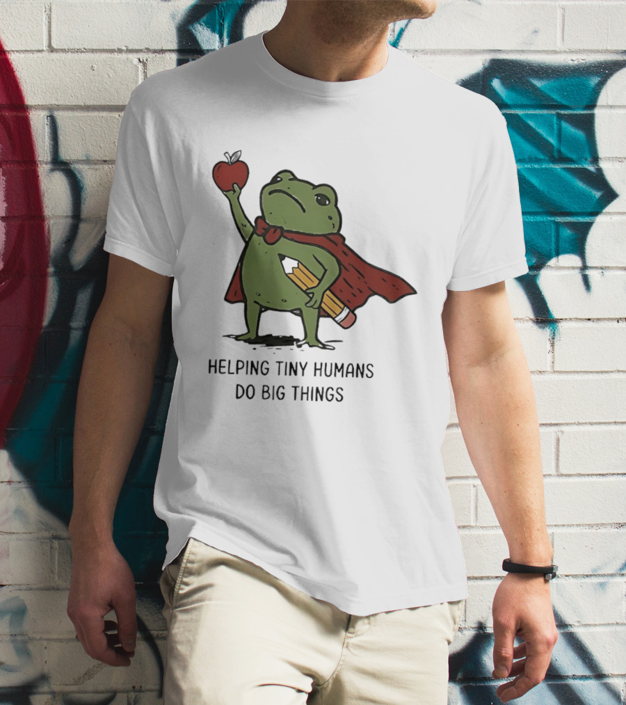 Helping Tiny Humans Do Big Things Cartoon Frog With Apple And Pencils T-Shirt