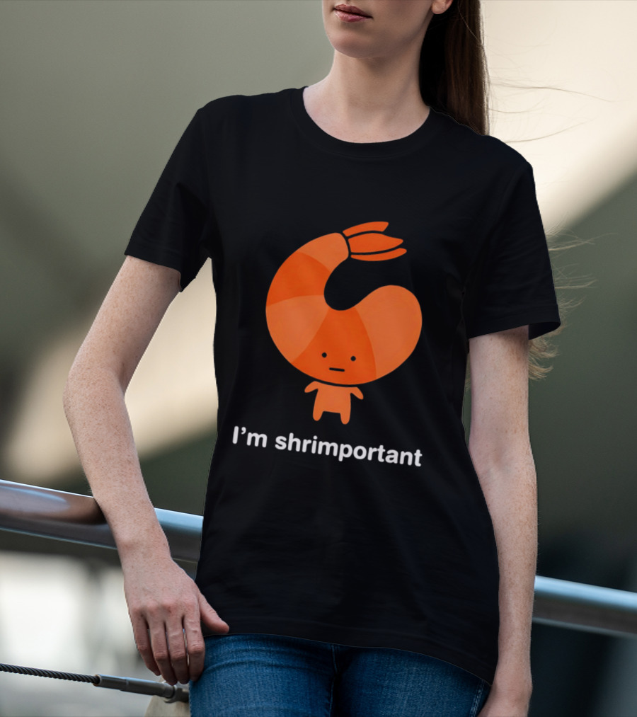 I'm Shrimportant Cute Shrimp Pun T-Shirt