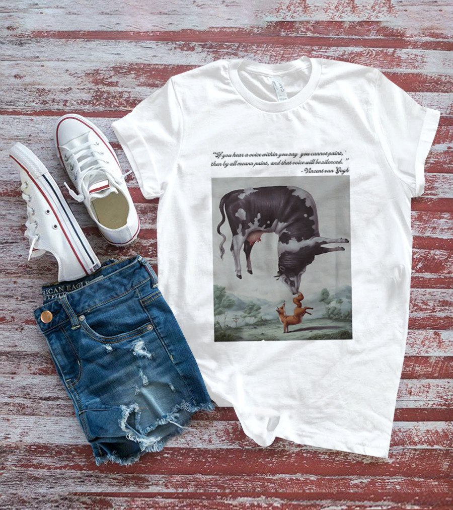 Vincent Van Gogh Quote With Inverted Cow And Fox Scene T-Shirt