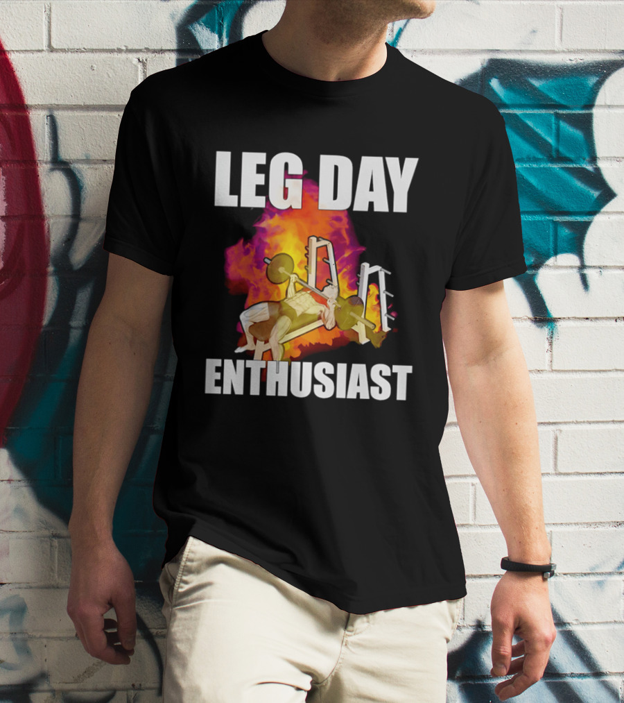 Leg Day Enthusiast Weightlifting Bench Press With Fire T-Shirt