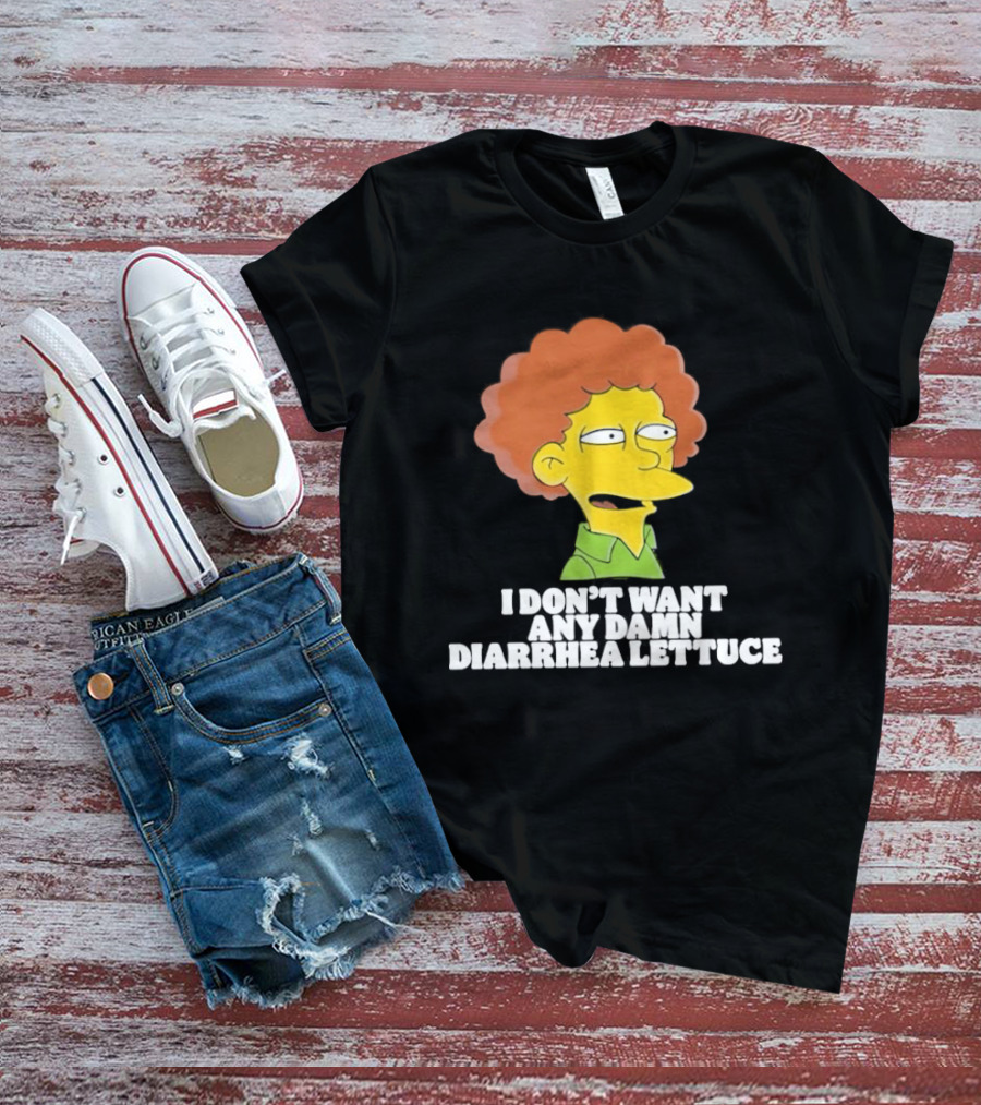 Ned Flanders I Don't Want Any Damn Diarrhea Lettuce T-Shirt